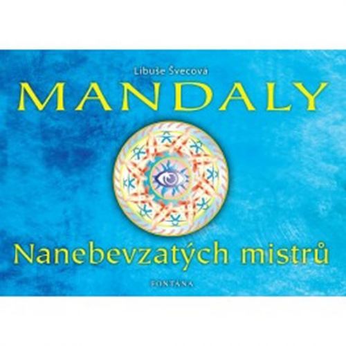 Mandaly - Nanebevzatých mistrů
					 - Švecová Libuše