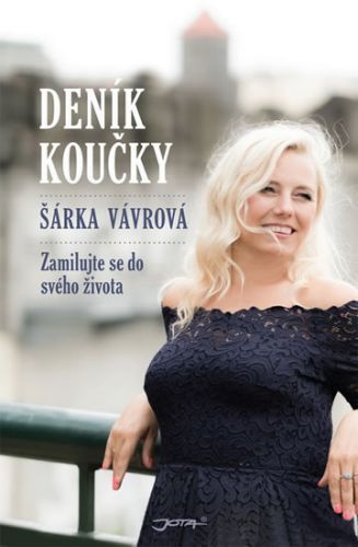 Deník koučky - Zamilujte se do svého života
					 - Vávrová Šárka