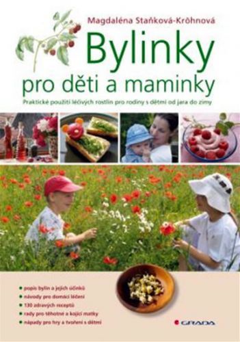Bylinky pro děti a maminky
					 - Staňková–Kröhnová Magdaléna