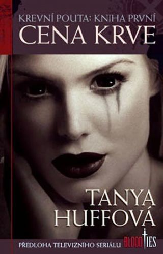 Krevní pouta 1 - Cena krve
					 - Huffová Tanya