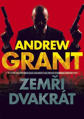 Zemři dvakrát
					 - Grant Andrew