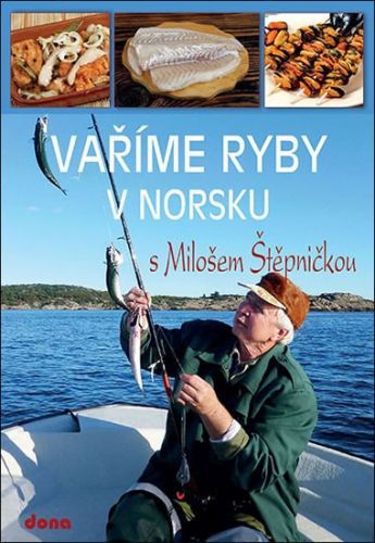 Vaříme ryby v Norsku s Milošem Štěpničkou
					 - Štěpnička Miloš