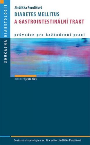 Diabetes mellitus a gastrointestinální trakt
					 - Perušičová Jindřiška