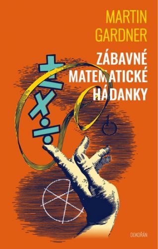 Zábavné matematické hádanky
					 - Gardner Martin