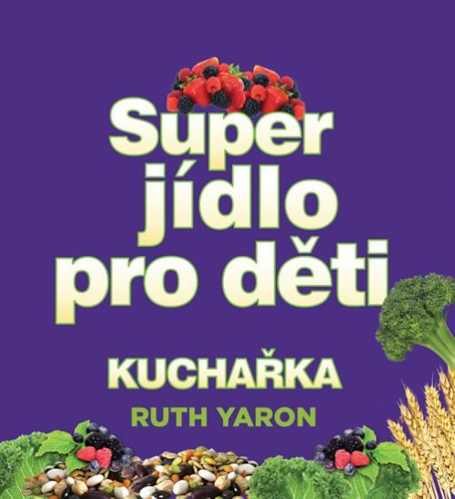 Super jídlo pro děti
					 - Yaron Ruth