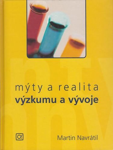 Mýty a realita výzkumu a vývoje
					 - Navrátil Martin