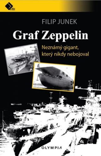 Graf Zeppelin - Neznámý gigant, který nikdy nebojoval
					 - Junek Filip
