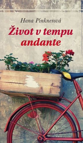 Život v tempu andante
					 - Pinknerová Hana