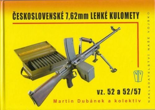 Československé lehké kulomety
					 - Dubánek Martin a kolektiv