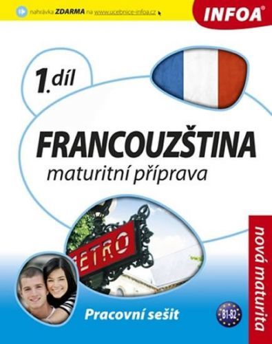 Francouzština 1 maturitní příprava - pracovní sešit
					 - Bourdais a kolektiv Daniele