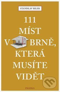 111 míst v Brně, která musíte vidět - Stanislav Biler