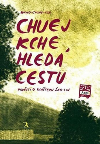 Chuej Kche hledá cestu
					 - Wang-Chung-Ťun