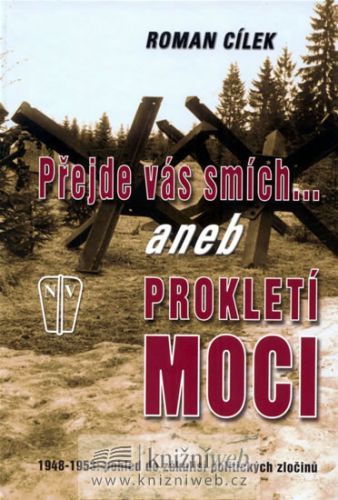 Přejde vás smích aneb Prokletí moci
					 - Cílek Roman