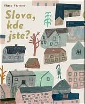 Slova, kde jste?
					 - Persson Klara