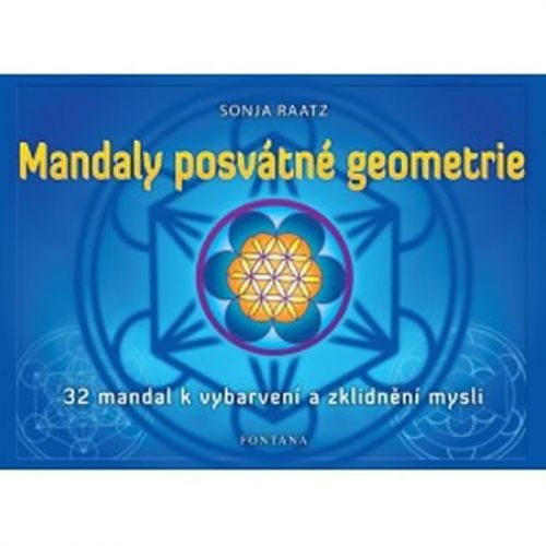 Mandaly posvátné geometrie - 32 mandal k vybarvení a zklidnění mysli
					 - Raatz Sonja