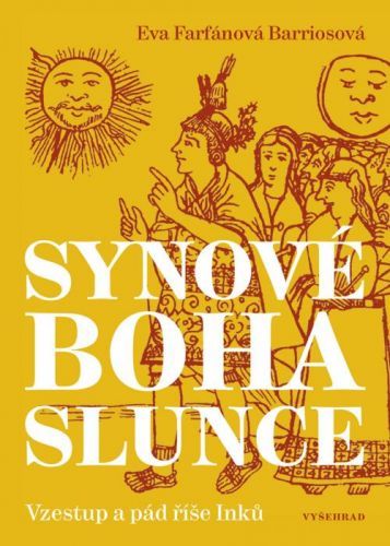 Synové boha Slunce - Eva Farfánová Bariosová - e-kniha