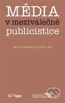 Média v meziválečné publicistice - Martin Charvát