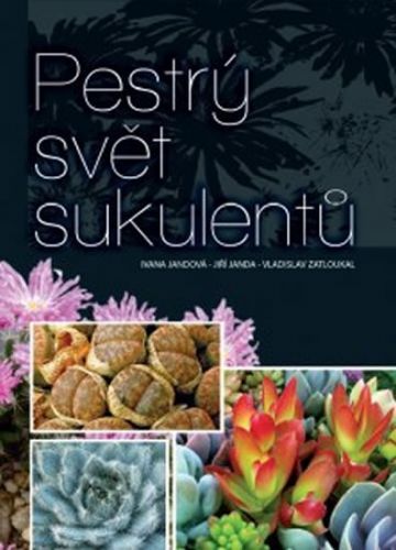 Pestrý svět sukulentů
					 - Jandová a kolektiv Ivana