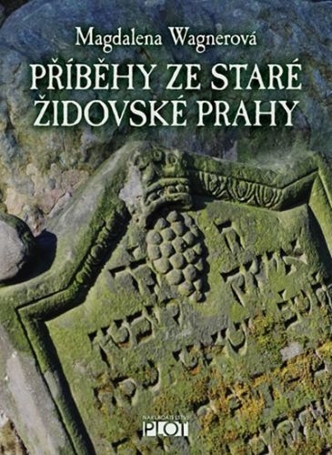 Příběhy ze staré židovské Prahy
					 - Wagnerová Magdalena