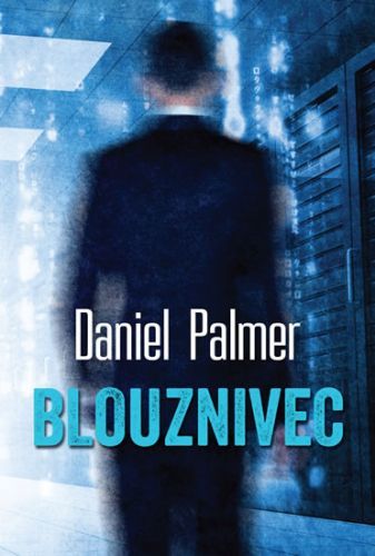 Blouznivec
					 - Palmer Daniel