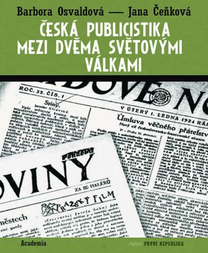 Česká publicistika mezi dvěma světovými válkami
					 - Osvaldová Barbora, Čeňková Jana,