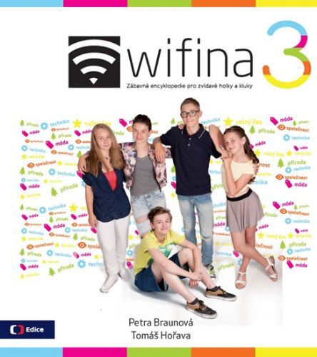 Wifina 3 - Zábavná encyklopedie pro zvídavé holky a kluky
					 - Braunová Petra, Hořava Tomáš,