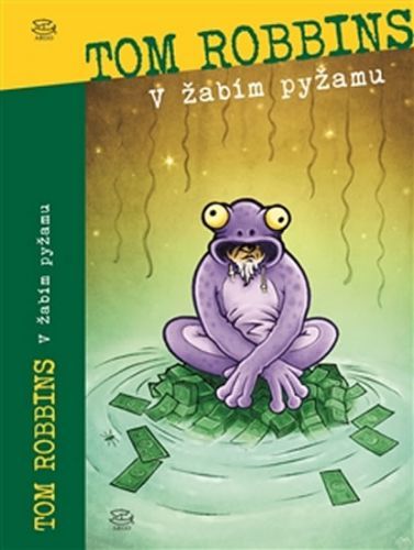 V žabím pyžamu
					 - Robbins Tom