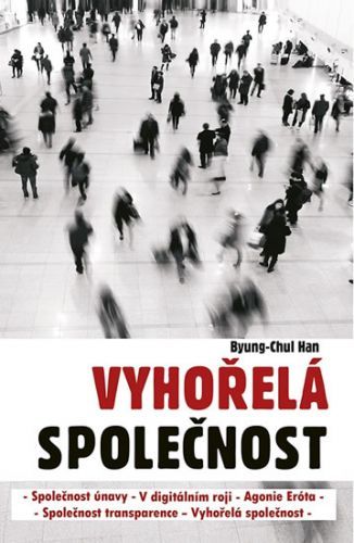 Vyhořelá společnost
					 - Han Byung-Chul