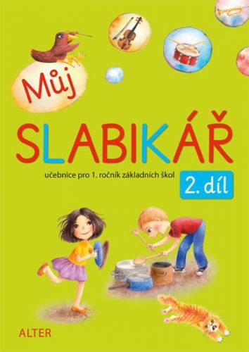 Můj slabikář 2. díl pro 2. ročník ZŠ
					 - Bradáčová Lenka, Pospíšilová Zuzana,