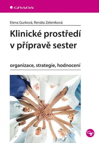 E-kniha: Klinické prostředí v přípravě sester od Gurková Elena