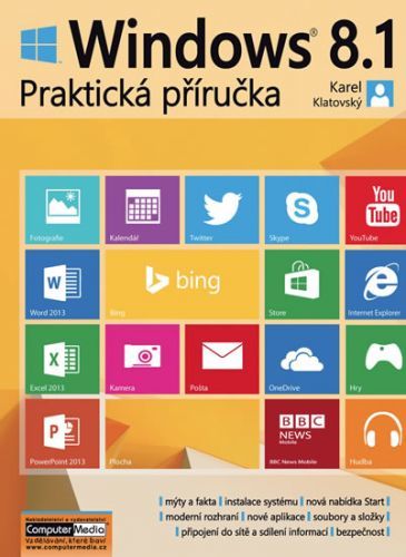 Windows 8.1 - Praktická příručka
					 - Klatovský Karel