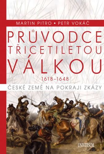 Průvodce třicetiletou válkou
					 - Pitro Martin, Vokáč Petr,