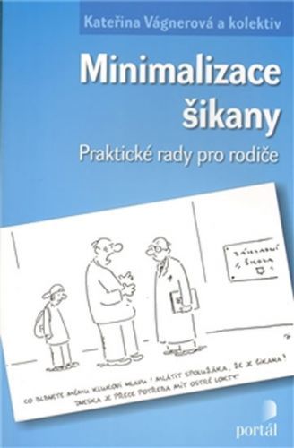 Minimalizace šikany
					 - Vágnerová Kateřina