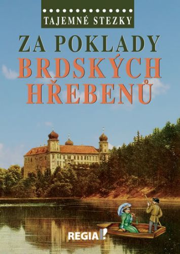 Tajemné stezky - Za poklady brdských Hřebenů
					 - Dvořák Otomar