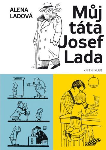 Můj táta Josef Lada
					 - Ladová Alena