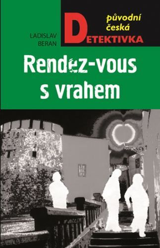 Rendez-vous s vrahem
- Beran Ladislav