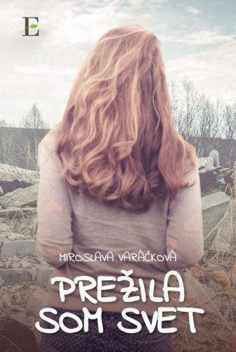 Prežila som svet - Miroslava Varáčková - e-kniha