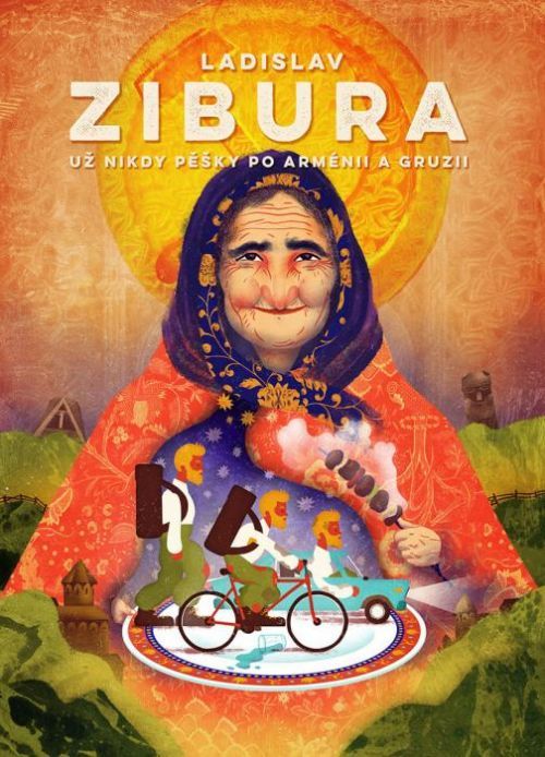 Už nikdy pěšky po Arménii a Gruzii - Ladislav Zibura - e-kniha