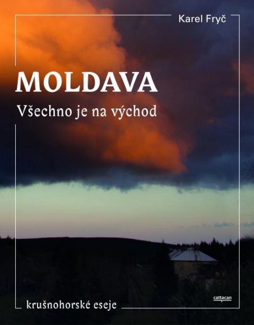 Moldava. Všechno je na východ - Karel Fryč - e-kniha