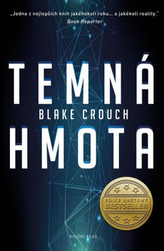 Temná hmota
					 - Crouch Blake