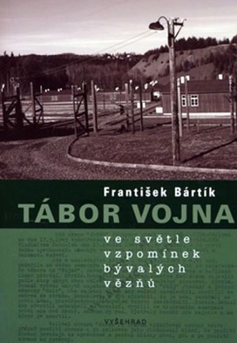 Tábor vojna
					 - Bártík František