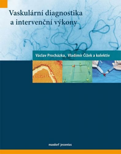 Vaskulární diagnostika a intervenční výkony
					 - Procházka Václav, Čížek Vladimír