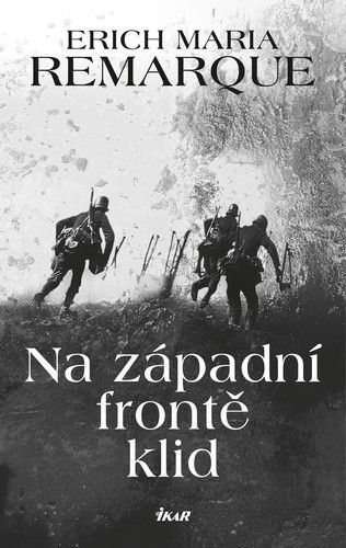 Na západní frontě klid
					 - Remarque Erich Maria