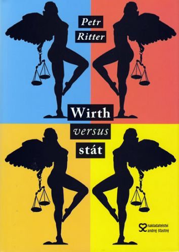 Wirth versus stát
					 - Ritter Petr