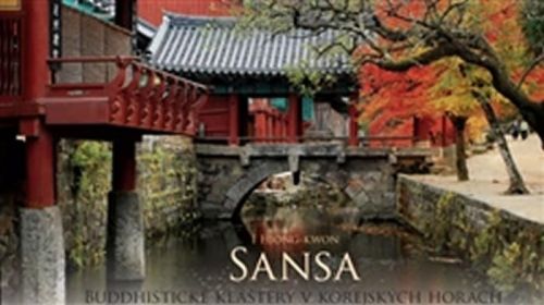 Sansa - Buddhistické kláštery v korejských horách. Místa, která čistí a otevírají mysl
					 - Hjong-kwon I