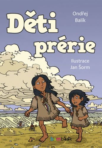 Děti prérie
					 - Balík Ondřej, Šorm Jan,