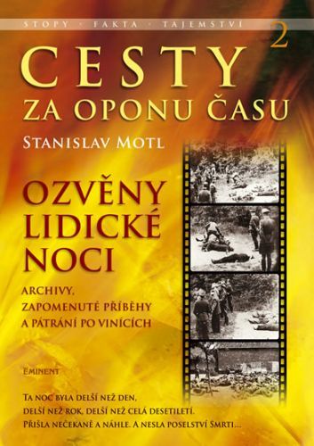 Cesty za oponu času 2 - Ozvěny lidické noci
					 - Motl Stanislav