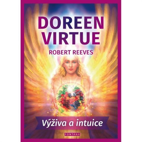 Výživa a intuice
					 - Virtue Doreen, Reeves Robert,