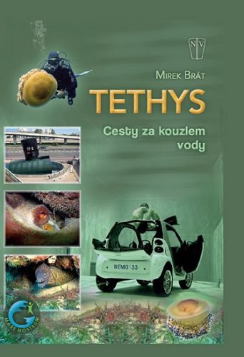 Tethys - Cesty za kouzlem vody
					 - Brát Mirek