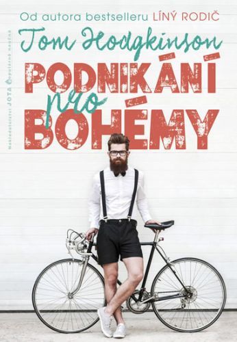 Podnikání pro bohémy
					 - Hodgkinson Tom